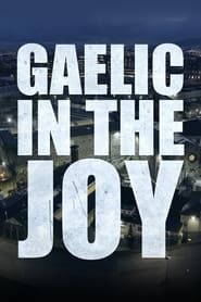 Gaelic In The Joy series tv