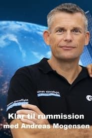 Klar til rummission - med Andreas Mogensen (2023)