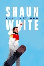 Shaun White: The Last Run series tv