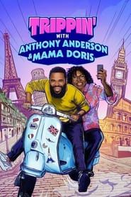 Trippin' with Anthony Anderson and Mama Doris 2023</b> saison 01 