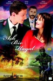 Aşk Bir Hayal series tv