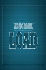 Abnormal Load</b> saison 01 