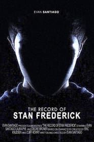 The Record of Stan Frederick series tv