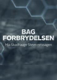 Bag forbrydelsen: Mia Skadhauge Stevn-retssagen</b> saison 01 