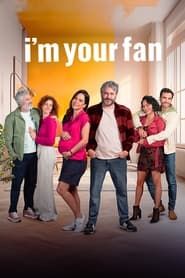 I'm Your Fan series tv
