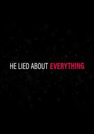He Lied About Everything series tv