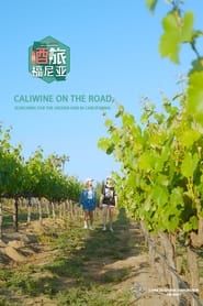 Caliwine on the Road series tv