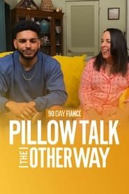 90 Day Fiancé: The Other Way: Pillow Talk series tv
