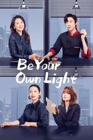 Be Your Own Light</b> saison 001 