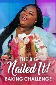 The Big Nailed It Baking Challenge series tv