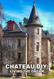 Château DIY: Living the Dream series tv