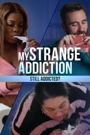 My Strange Addiction: Still Addicted?</b> saison 01 