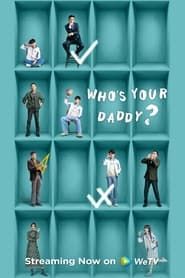 Who’s Your Daddy? series tv
