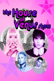 The House of Venus Show series tv