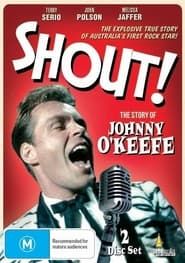 Shout! The Story Of Johnny O'Keefe series tv