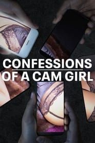 Confessions of a Cam Girl (2023)
