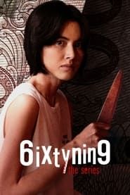 6ixtynin9 the Series series tv