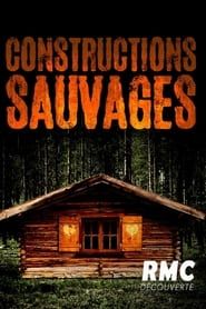 Constructions sauvages series tv