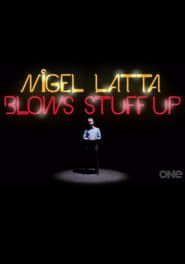Nigel Latta Blows Stuff Up series tv