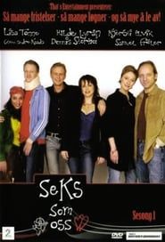 Seks som oss (2004)