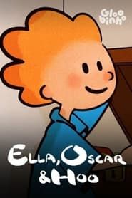 Ella, Oscar e Hoo series tv