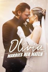 Olivia Marries Her Match series tv