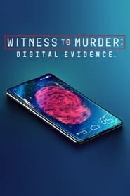 Image Witness to Murder: Digital Evidence
