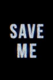 Save Me (2017)