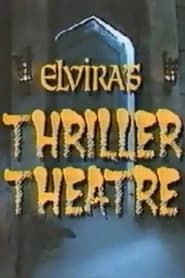 Elvira's Thriller Theatre series tv