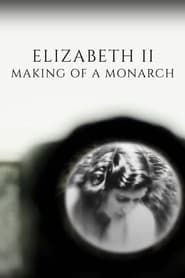Image Elizabeth II: Making of a Monarch