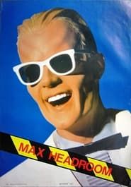 The Original Max Talking Headroom Show series tv