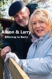 Alison & Larry: Billericay To Barry series tv