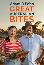 Adam & Poh's Great Australian Bites series tv