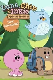 Luna, Chip & Inkie: Adventure Rangers Go series tv