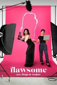 Flawsome: Sex, Drugs & Recipes series tv