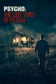 Psycho: The Lost Tapes of Ed Gein series tv