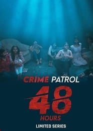 Crime Patrol 48 Hours series tv