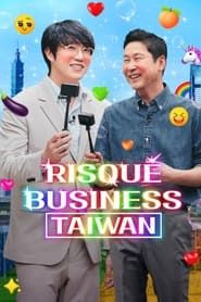 Risqué Business: Taiwan series tv