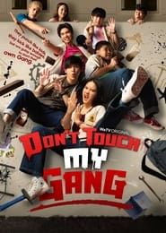 Don't Touch My Gang series tv
