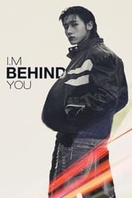 I.M BEHIND YOU series tv