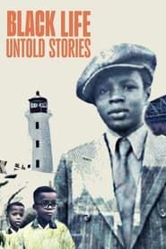 Black Life: Untold Stories series tv