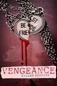 Vengeance: Killer Besties series tv