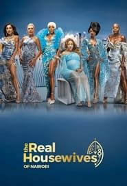 The Real Housewives of Nairobi series tv