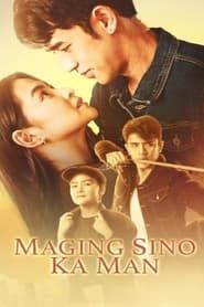 Maging Sino Ka Man series tv