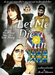 Let Me Die a Nun series tv