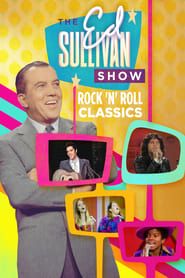 Ed Sullivan's Rock 'N' Roll Classics series tv