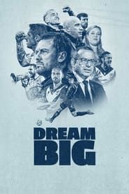 Dream Big series tv