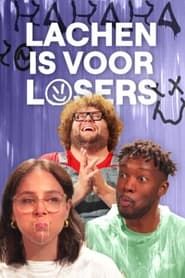 Lachen is voor losers series tv