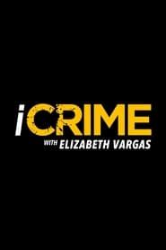 iCrime with Elizabeth Vargas series tv