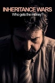 Inheritance Wars: Who Gets the Money? series tv
